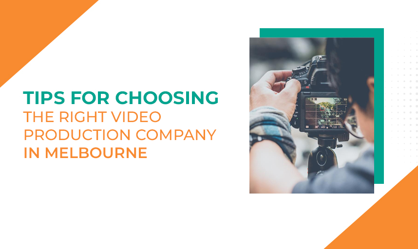 Tips for Choosing the Right Video Production Company in Melbourne